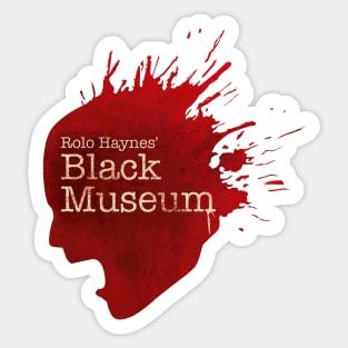 Rolo Haynes' Black Museum Sticker